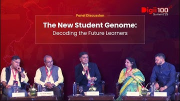 The New Student Genome: Decoding the Future Learners | Panel Discussion | Digii100 Summit 2025