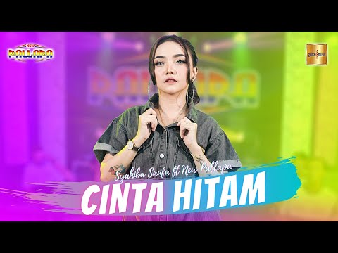 Syahiba Saufa Ft. New Pallapa - Cinta Hitam