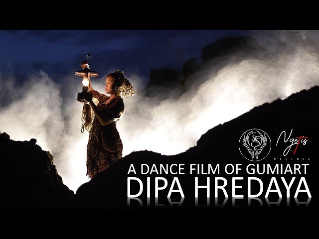 DIPA HREDAYA | A DANCE FILM OF GUMIART IN ASSOCATION WITH NGETIS PICTURE class=