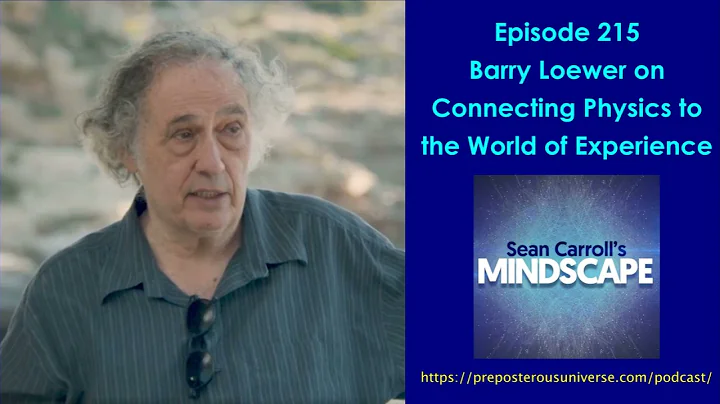 Mindscape 215 | Barry Loewer on Physics, Counterfa...