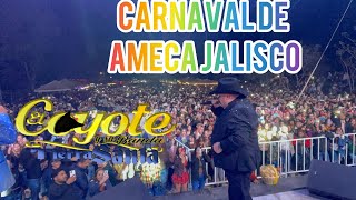 En Vivo Desde el Carnaval de Ameca Jalisco - El Coyote y su Banda Tierra Santa.