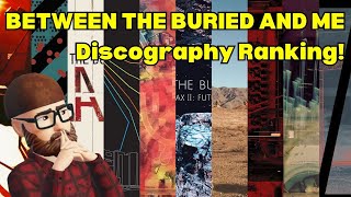Between the Buried and Me - The Ultimate 2024 Discography Ranking Video!