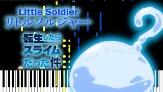 [FULL] リトルソルジャー//Little Soldier - Tensei Shitara Slime Datta Ken ED2 - Piano/ピアノ