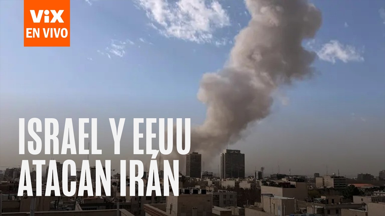 Israel y EEUU atacan Irán | En Vivo