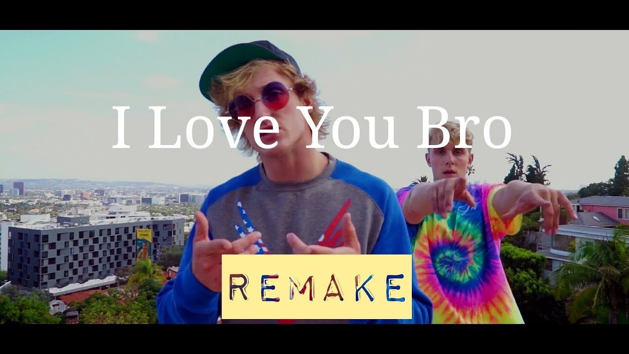Jake Paul I Love You Bro Feat Logan Paul Instrumental Remake Youtube Jake Paul I Love You Bro Feat Logan Paul Instrumental Remake Youtube