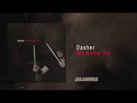 Dasher - We Know So (Official Audio)