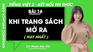 Tiếng Việt lớp 2 - Bài 16: Khi trang sách mở ra - trang 66, 67, 68, 69, 70 - Kết nối tri thức