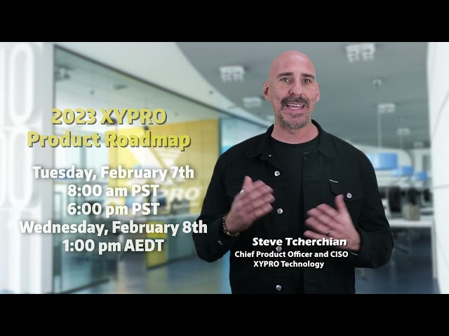 2023 XYPRO Product Roadmap Webinar