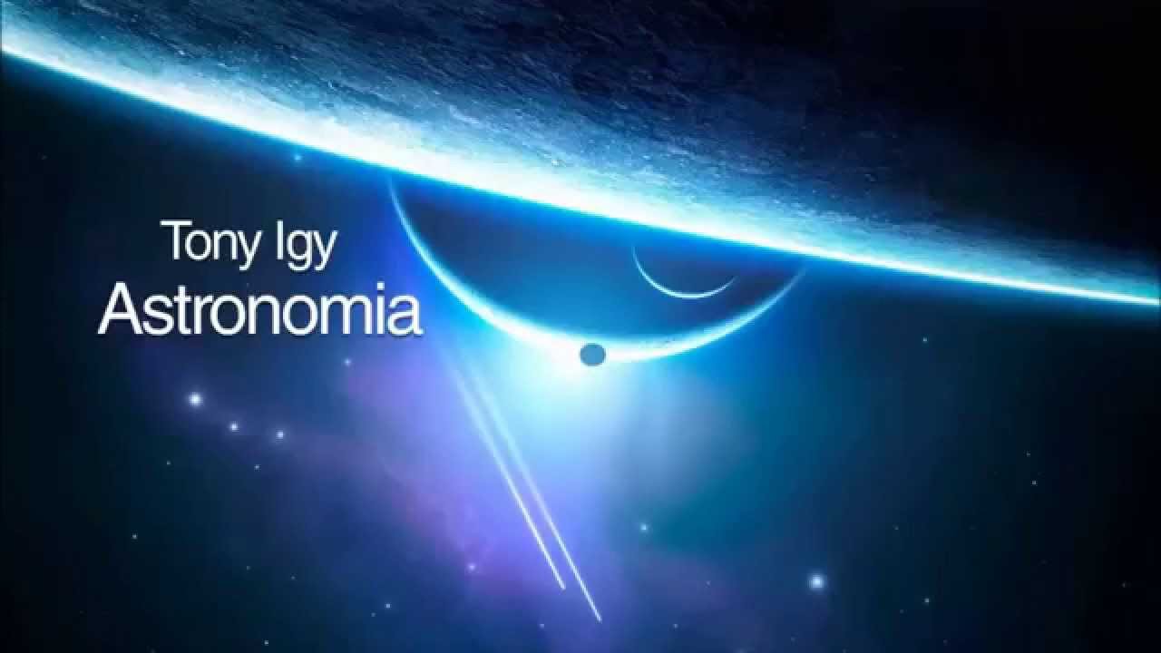 tony igy astronomia original mix song