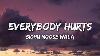 Sidhu Moose Wala - Everybody Hurts (Lyrics) JATT MUSIC WORLD