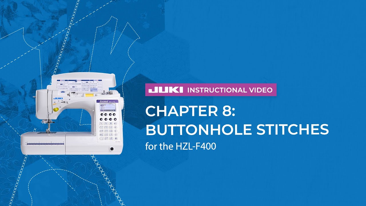 虎吉 JUKI HZL-F400 - Chapter 8: Buttonhole Stitches - YouTube