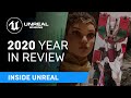 2020 Year In Review | Inside Unreal