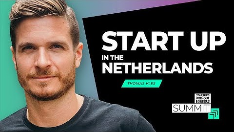 Startup Guided Tour: Starting your business in the Netherlands