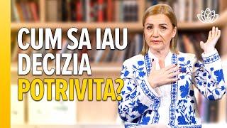 Cum sa iau decizia potrivita?