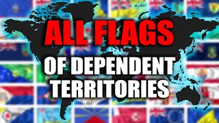 FLAGS OF ALL OVERSEAS TERRITORIES 🌎 All Dependent Territories and their flags 📚 FUN WITH FLAGS!