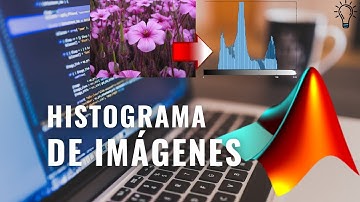 HISTOGRAMA DE UNA IMAGEN EN MATLAB