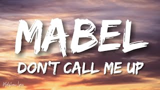 Mabel - Don't Call Me Up (Lyrics/ Letra)