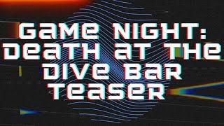 Game Night: Death at the Dive Bar Teaser