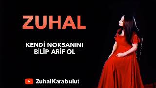 Zuhal - kendi noksanını bilip Arif ol Resimi