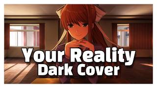 Your Reality (DDLC) | Dark Cover