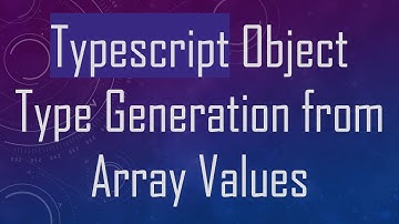 Typescript Object Type Generation from Array Values
