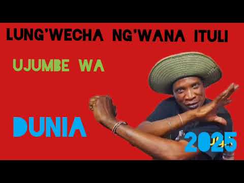 Lung Wecha Ng Wana Ituli Ujumbe Wa Dunia Official Audio 2025 By Ahazikisukumaasilitv