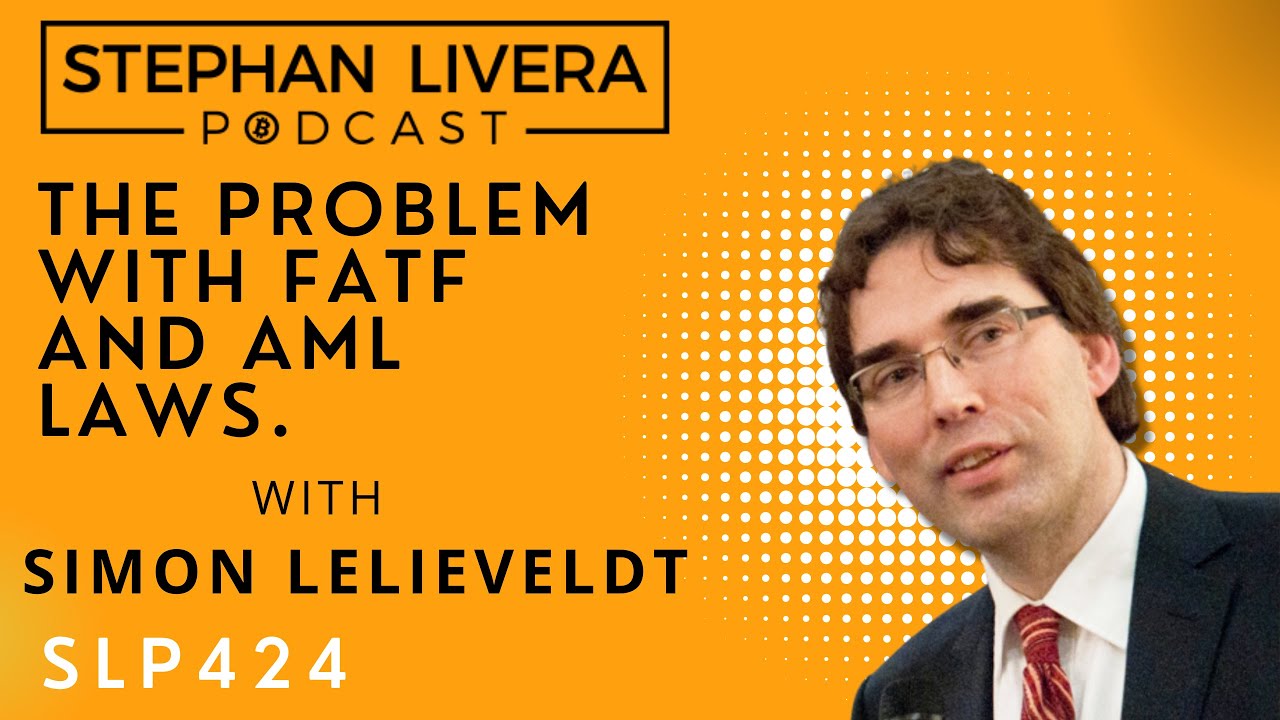 SLP424 Simon Lelieveldt The Problem With FATF and AML Laws