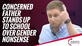"There are only two genders" - concerned father calls out gender nonsense in schools