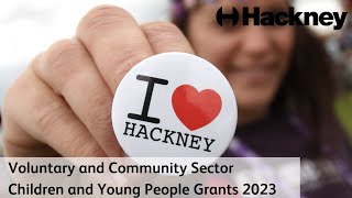 Hackney VCS Grants   CYP Grants Info Session 2023