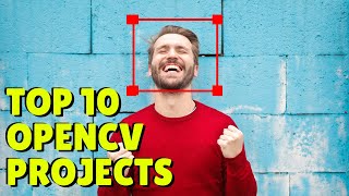 top 10 opencv projects in python - with source code & tutorial - computer vision projects 2020