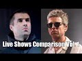 Liam vs noel gallagher live shows comparison vol 1 updated