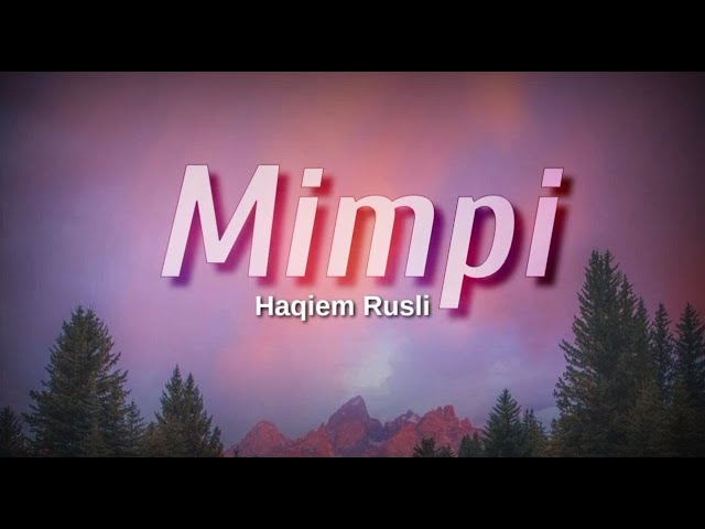 Haqiem Rusli - Mimpi (Lirik) class=