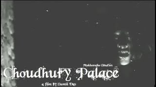 #Chaudhary Palace Horror Movie  ||Montage Films||Sumit Das||Papai Das||Chandi Das 