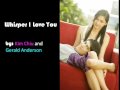 Whisper I Love You - Kim Chiu and Gerald Anderson