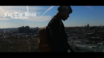 Envy Caine - For the bros (Dir. By Kapomob Films)