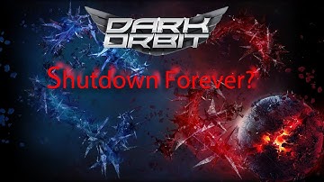 Darkorbit Shutdown Forever? 2021