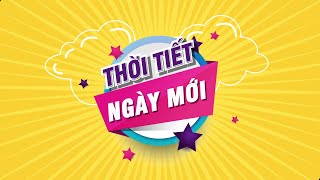 Thời Tiết Chào Ngày Mới 2432023 Trung Bộ Rất Nóng, Bắc Bộ Nắng Nóng Giảm Dần Vtvwdb