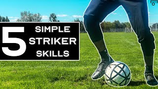 TOP 5 EASY SKILL MOVES FOR STRIKERS