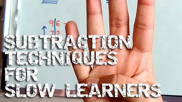 Math Tips - Subtraction techniques for slow learners