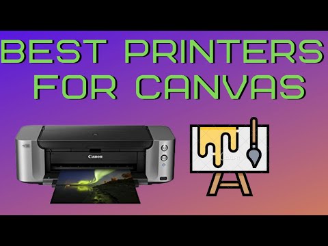 Printers for Canvas - Which are the Best?  (Best 5 in