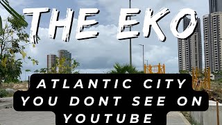 THE EKO ATLANTIC CITY THEY DON’T SHOW ON TV🤯🤯 by OUTRIGHT JOE REAL ESTATE 2,800 views 1 month ago 8 minutes, 25 seconds