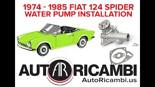 FIAT 124 Spider Water Pump - 1974-85 Installation - Auto Ricambi Fiat Spider Timing Belt Replacement
