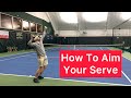 How To Aim Your Serve