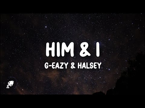 G Eazy & Halsey - Him & I (Lyrics)