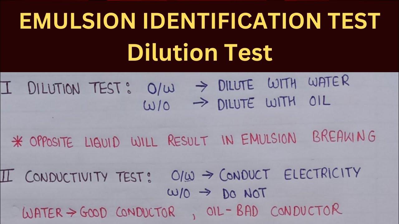 Dilution test for Emulsion Emulsion identification test dilution of