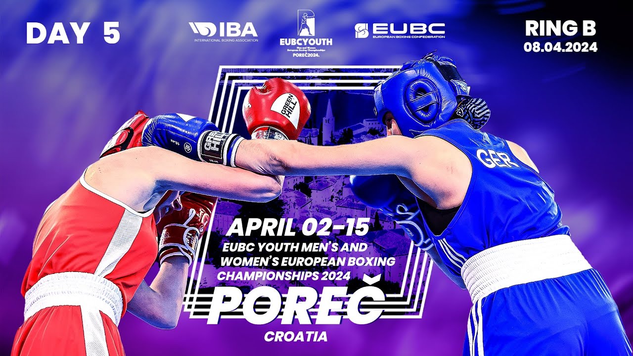 Day 5 | Ring B | EUBC Youth Men & Women European Boxing Championships ...