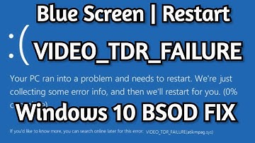 Fix Blue Screen: VIDEO TDR FAILURE on Windows 10/8/7 | atikmpag.sys, nvlddmkm.sys, igdkmd32.sys