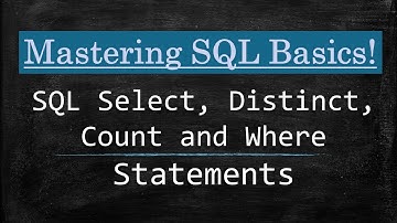SQL || Mastering SQL Basics|| Using Select, Distinct, Count and Where Statements || MYSQL workbench