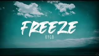 Kygo - Freeze (Lyrics) 1 Hour