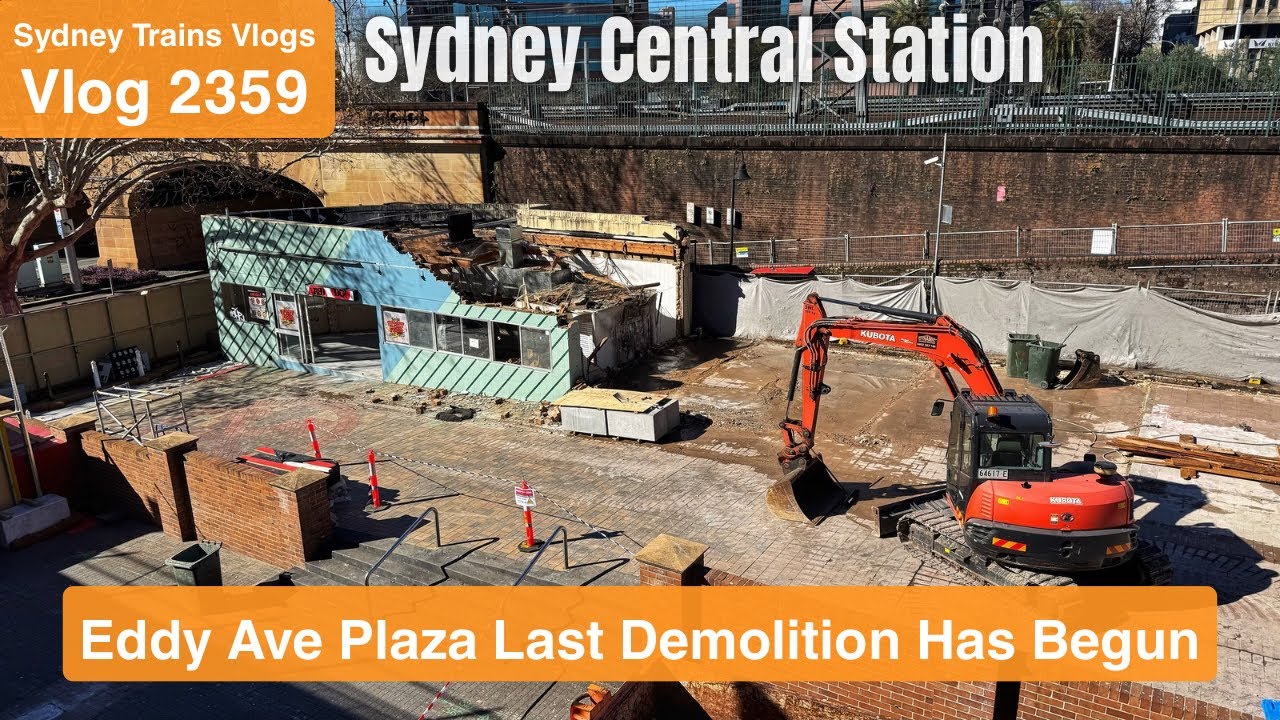 Sydney Trains Vlog 2359: Central Station Eddy Ave Plaza Last Building Demolition